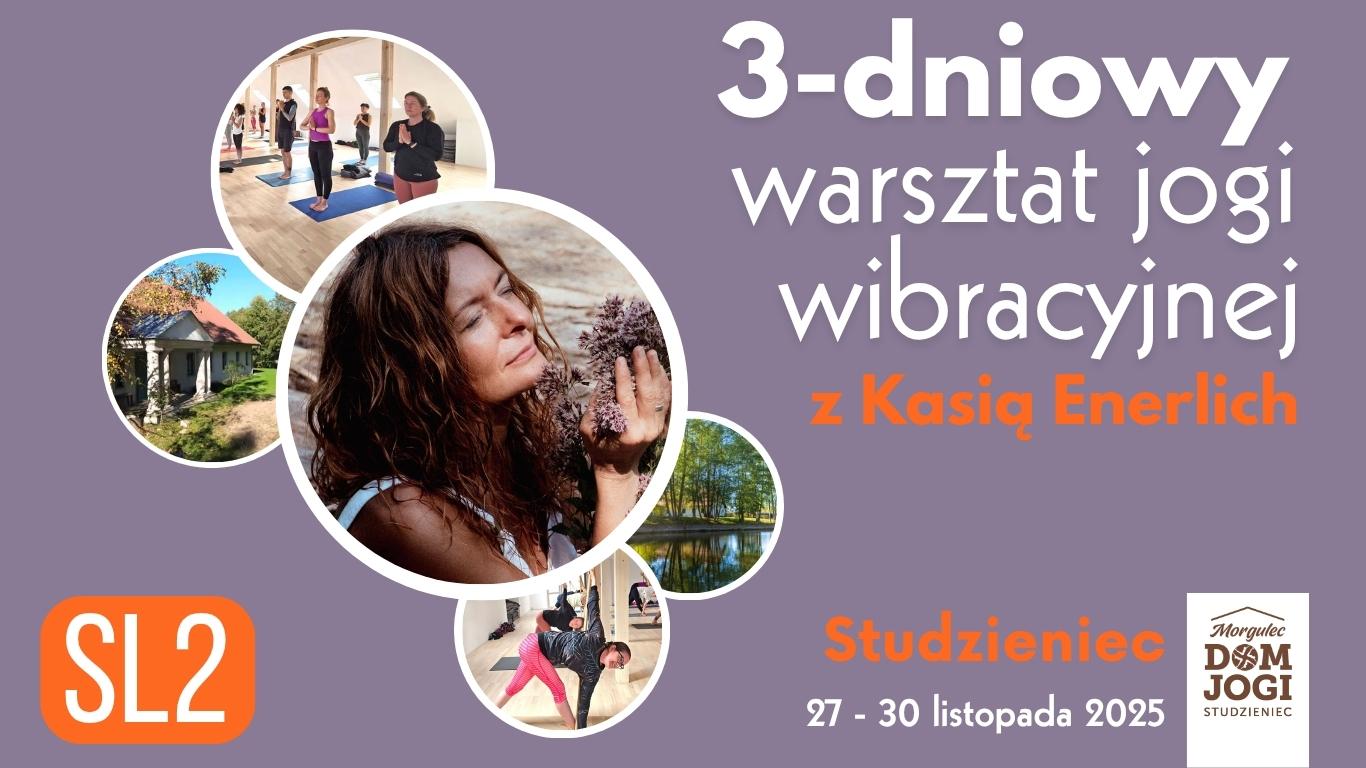 Warsztaty jogi wibracyjnej z Kasią Enerlich w Studzieńcu