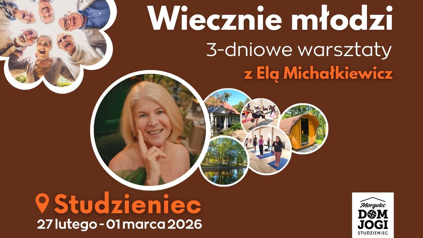 "Wiecznie młodzi" warsztaty jogi z Elą Michałkiewicz