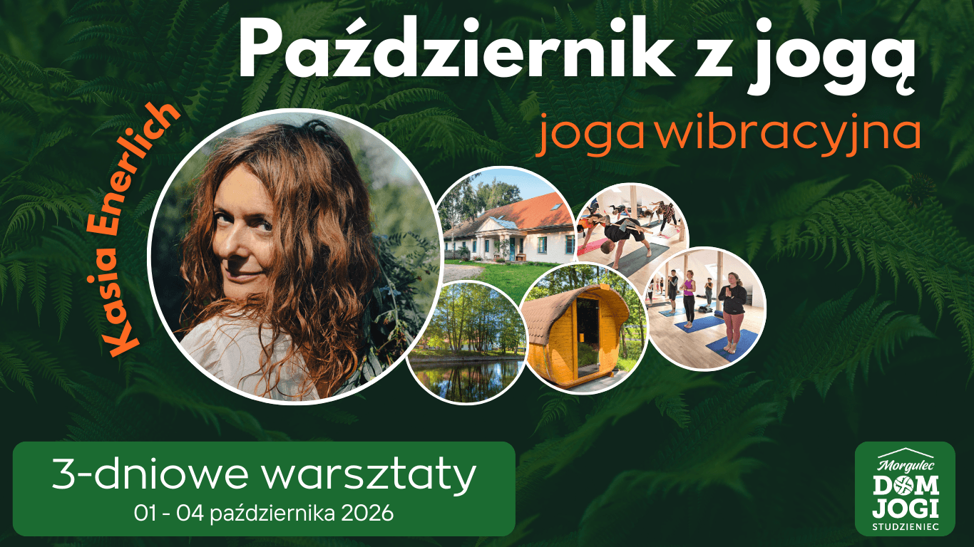 PAŹDZIERNIK Z JOGĄ :: STUDZIENIEC :: 3 DNI
